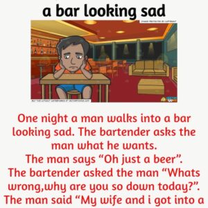 One night a man walks into a bar looking sad