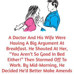 A Doctor And His Wife Were Having A Big Argument