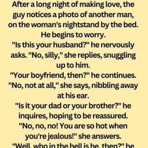 After a long night of making love, the guy notices a photo of another man on the woman’s nightstand by the bed… lol