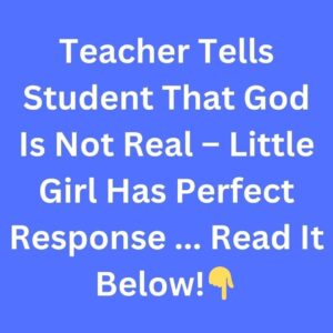 Teacher Tells Student…