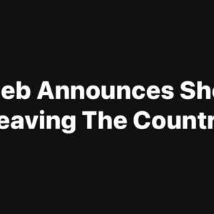 Announces She Is Leaving The Country