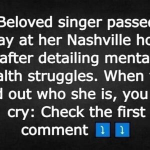 A beloved singer has sadly passed away at her home in Nashville