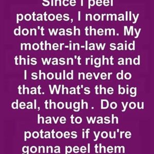 Should You Wash Your Potatoes If You’re Going to Peel Them Anyway?