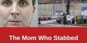 The Mom Who Stabbed Her Baby To Death Is Found Dead In Prison