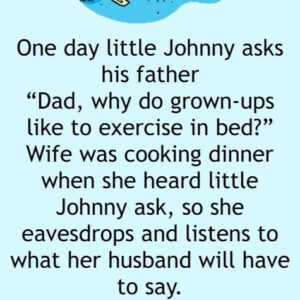 One day little Johnny asks his father