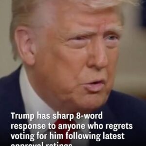 Trump Responds to Voters’ Regrets with Blunt Remarks on Economic Trump Responds to Voters’ Regrets with Blunt Remarks on Economic